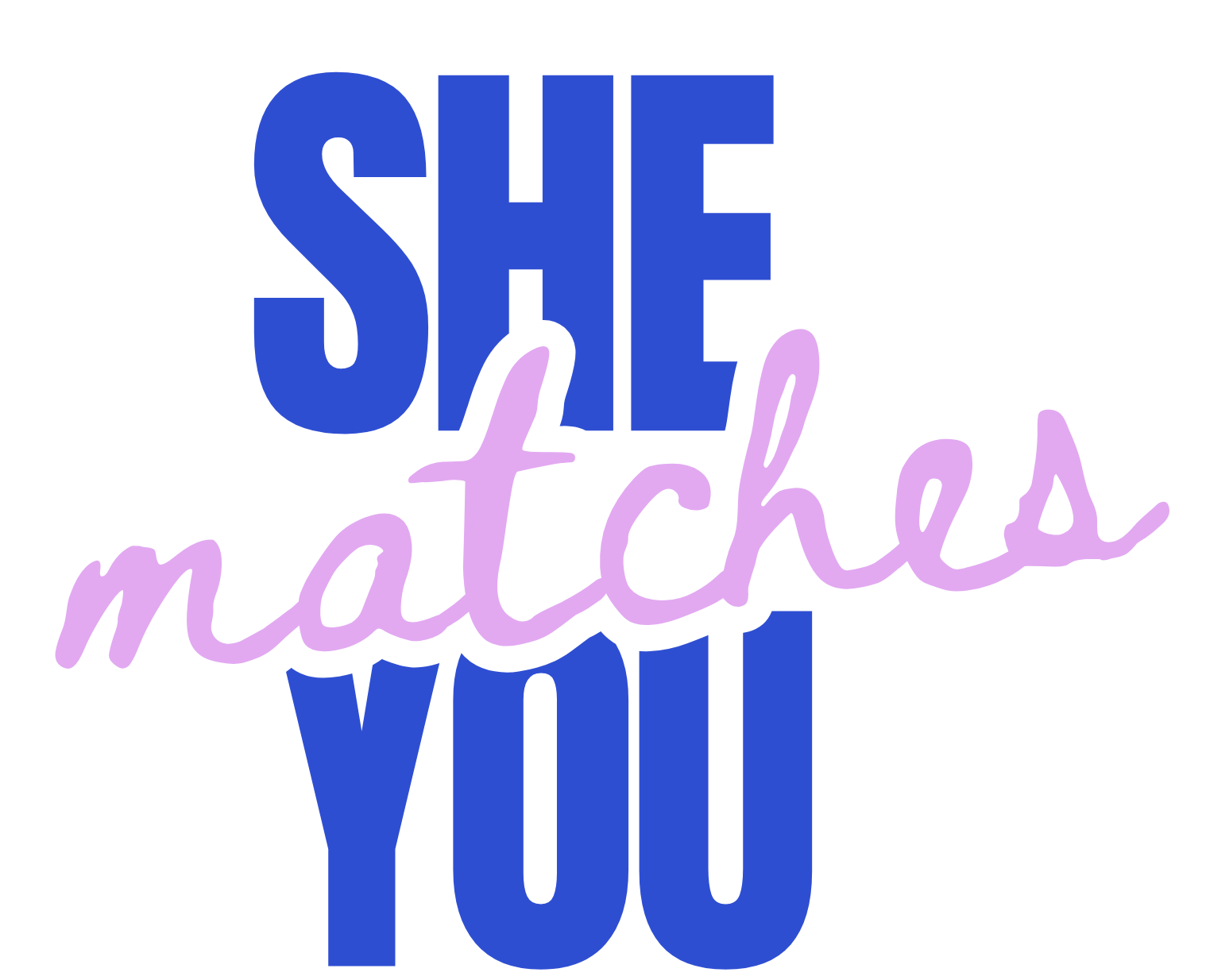 She Matches You